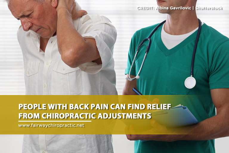 People with back pain can find relief from chiropractic adjustments