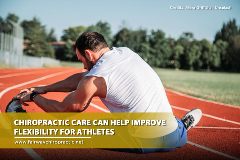 Chiropractic care can help improve flexibility for athletes